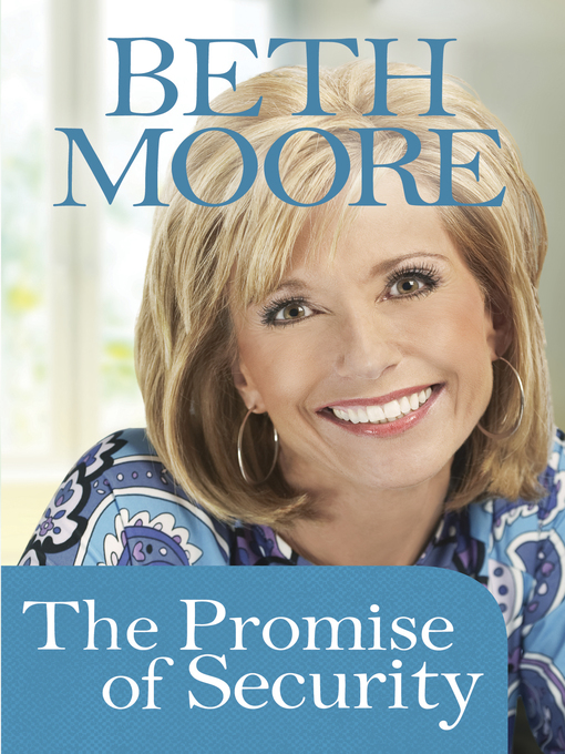 Title details for The Promise of Security by Beth Moore - Available